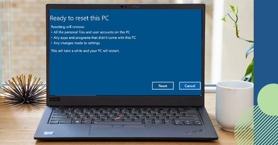 Hướng dẫn reset máy tính Windows về lại trạng thái ban đầu thành công